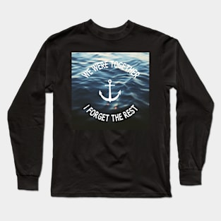 Forget The Rest Long Sleeve T-Shirt